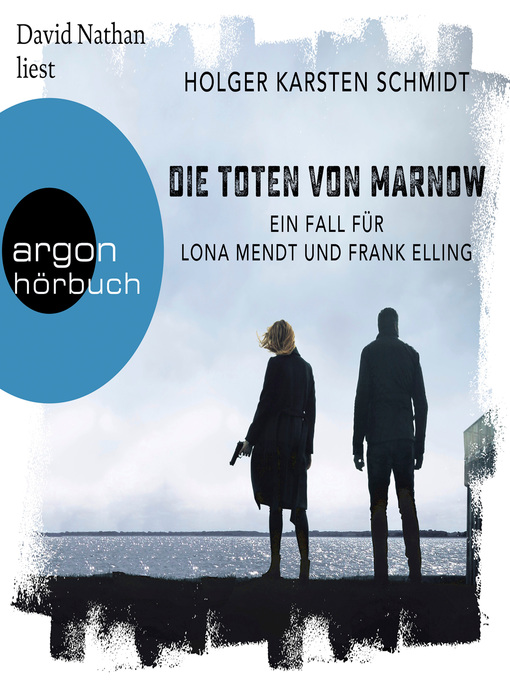 Titeldetails für Die Toten von Marnow--Ein Fall für Lona Mendt und Frank Elling nach Holger Karsten Schmidt - Verfügbar